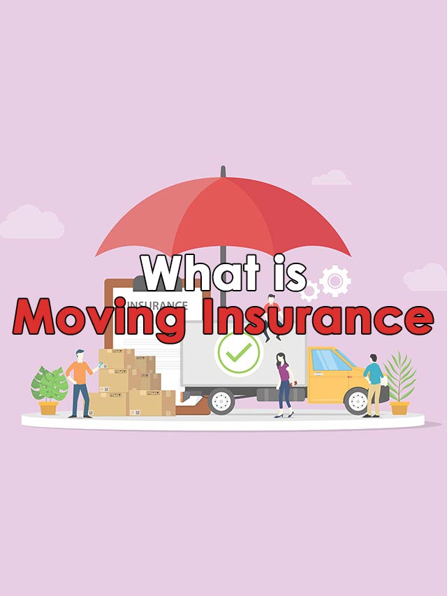 What is a moving insurance? - Blogs  Thepackersmovers.com